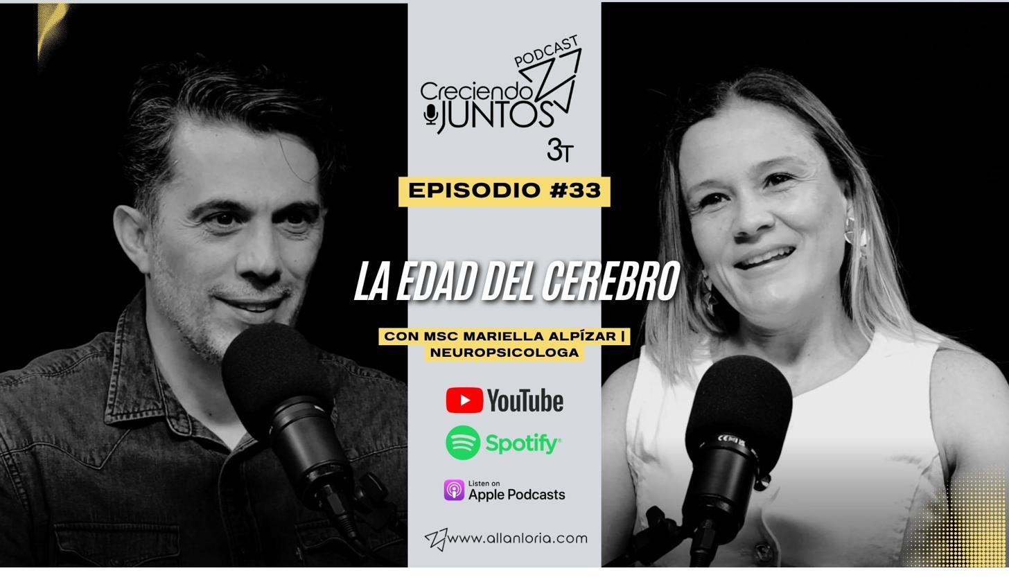 Episodio #33: La edad del cerebro, con Mariella Alpízar, neuropsicóloga