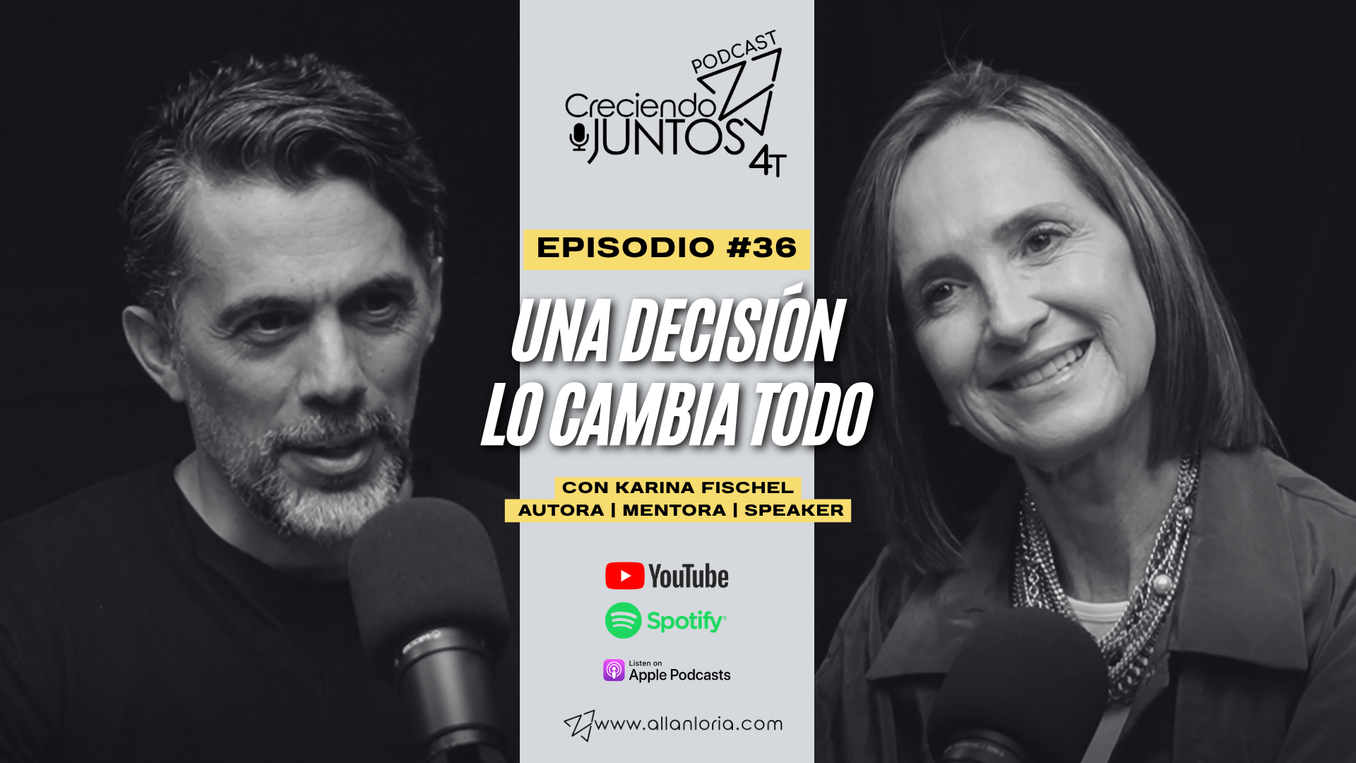 Episodio #36: Una Decisión Lo Cambia Todo, con Karina Fischel, Autora | Mentora | Speaker
