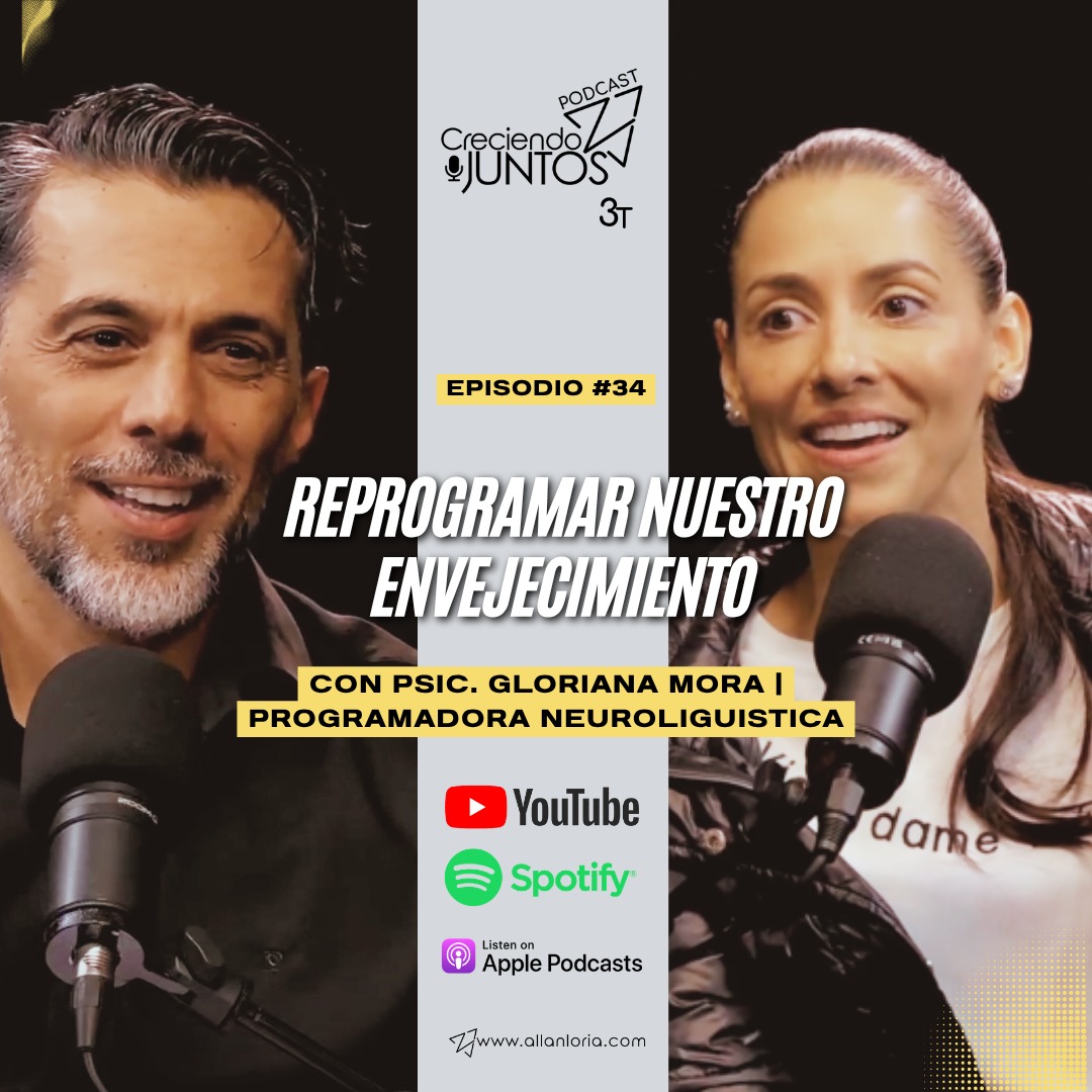 Episodio #34: Reprogramar nuestro envejecimiento, con Psic. Gloriana Mora